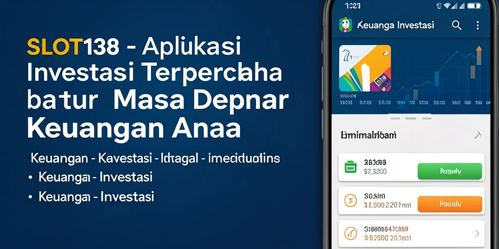 Tampilan antarmuka SLOT138 yang modern dengan berbagai fitur Investasi.